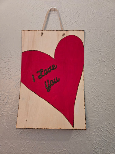 Romantic "I Love You" burned into painted red heart Art Wall Sign