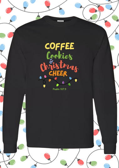 Coffee, Cookies and Christmas Cheer Long Sleeve Shirt