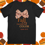 Fall is my Favorite Color Isaiah 40:8 Unisex T-shirt