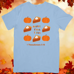 Happy Fall Y'all Pumpkin and Pie - 1 Thessalonians 5:18 - Unisex T-Shirt