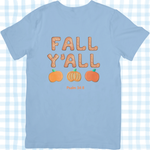 Fall Y'all Cookie Lover- Psalm 34:8 - Unisex  T-Shirt