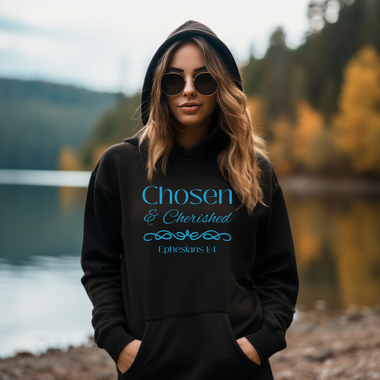 Chosen and Cherished Hoodie - Ephesians 1:4