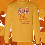 Fall is my Favorite Color Isaiah 40:8 Unisex Long Sleeve T-shirt