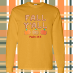 Fall Y'all Cookie Lover- Psalm 34:8 - Unisex  Long Sleeve T-Shirt