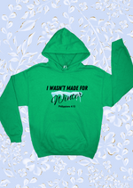 I Wasn't Made for Winter Hoodie with Philippians 4:13