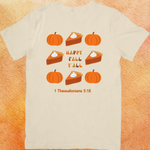 Happy Fall Y'all Pumpkin and Pie - 1 Thessalonians 5:18 - Unisex T-Shirt