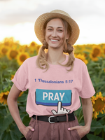 Encourage Prayer Everywhere with 1 Thessalonians 5:17 Pray Button T-shirt