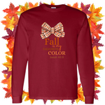 Fall is my Favorite Color Isaiah 40:8 Unisex Long Sleeve T-shirt