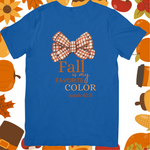 Fall is my Favorite Color Isaiah 40:8 Unisex T-shirt