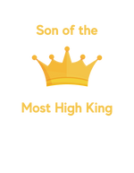 Gold lettering saying Son of the Most High King and picturing a gold crown