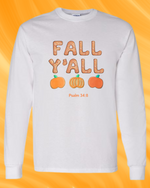 Fall Y'all Cookie Lover- Psalm 34:8 - Unisex  Long Sleeve T-Shirt