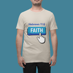 Man wearing tan t-shirt with words Hebrews 11:6 and pointed finger clicking faith button