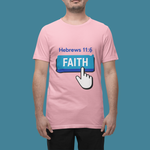 Man wearing pink t-shirt with words Hebrews 11:6 and pointed finger clicking faith button