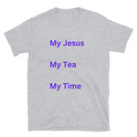 Heather gray t-shirt with words "My Jesus, My Tea, My Time" in purple letters